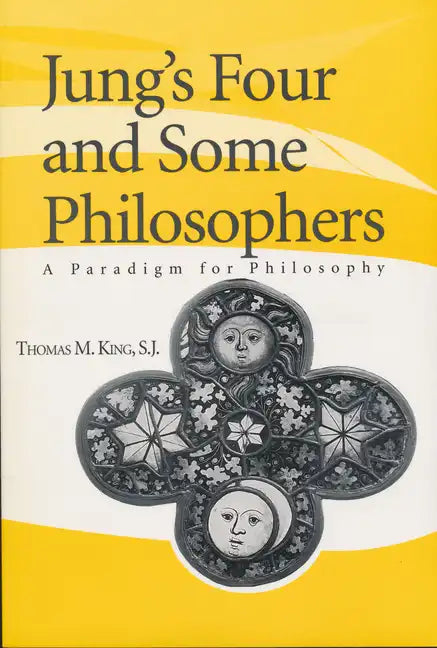 Jung's Four and Some Philosophers: A Paradigm for Philosophy - Paperback