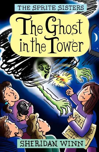 The Sprite Sisters: The Ghost in the Tower (Vol 4) - Paperback