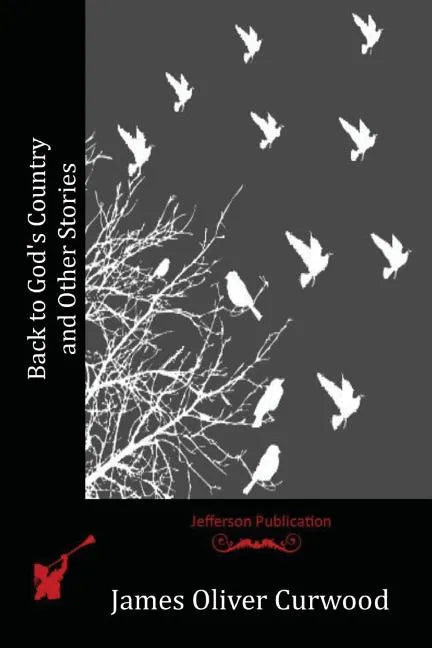 Back to God's Country and Other Stories - Paperback
