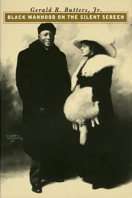 Black Manhood on the Silent Screen - Hardcover