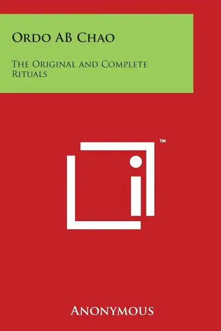 Ordo AB Chao: The Original and Complete Rituals - Paperback