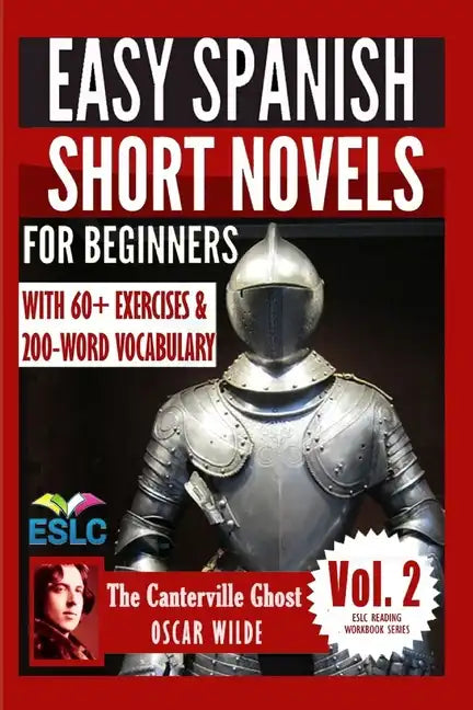 The Canterville Ghost: Easy Spanish Short Novels for Beginners: With 60+ Exercises & 200-Word Vocabulary (Learn Spanish) - Paperback