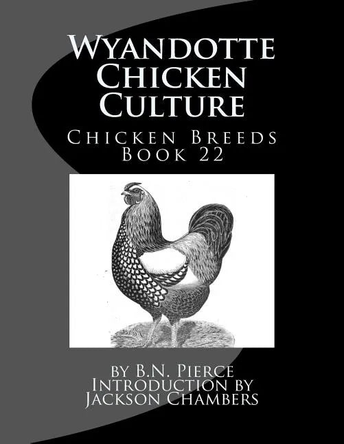 Wyandotte Chicken Culture: Chicken Breeds Book 22 - Paperback
