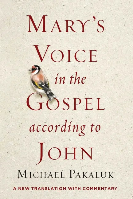 Mary's Voice in the Gospel According to John: A New Translation with Commentary - Hardcover