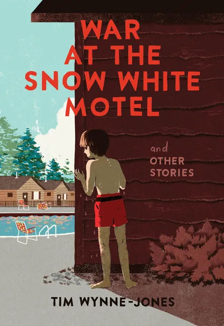 War at the Snow White Motel and Other Stories - Hardcover