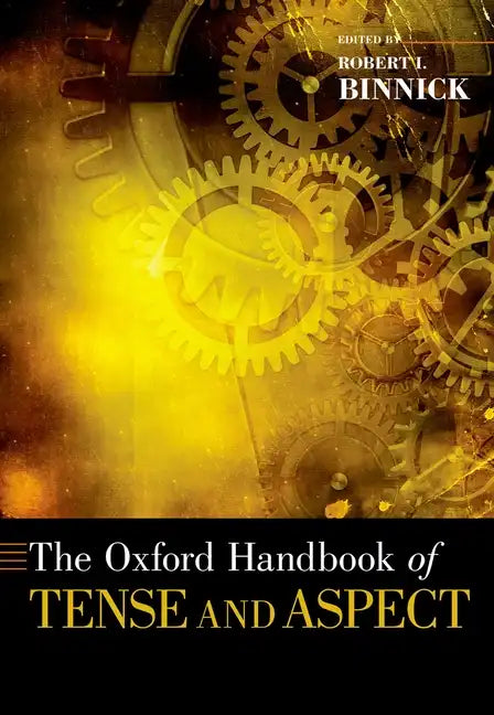 Oxford Handbook of Tense and Aspect - Paperback
