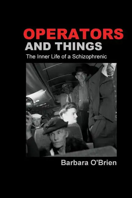 Operators and Things: The Inner Life of a Schizophrenic - Paperback