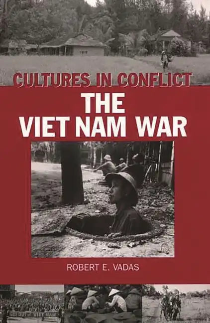 Cultures in Conflict--The Viet Nam War - Hardcover