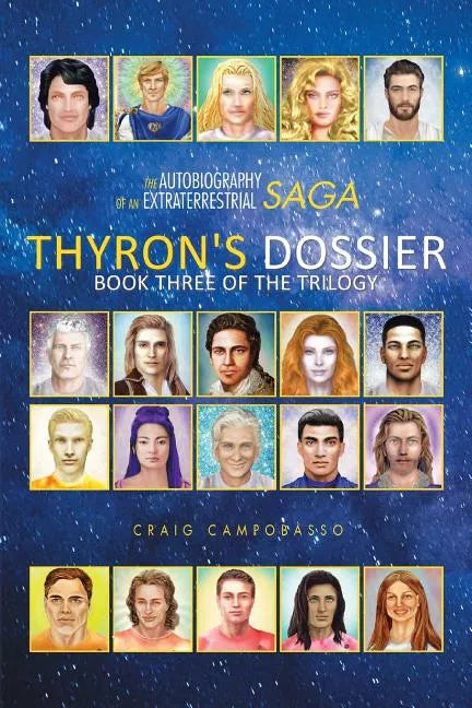The Autobiography of an Extraterrestrial Saga: Thyron's Dossier - Paperback