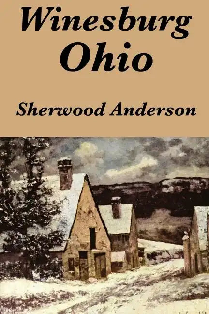 Winesburg, Ohio by Sherwood Anderson - Paperback