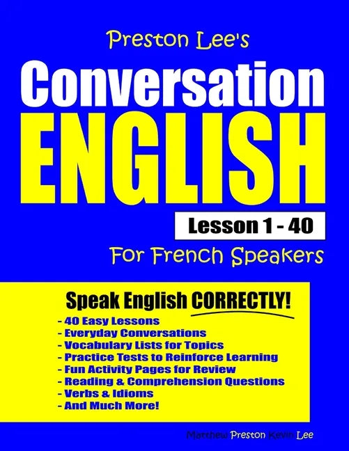 Preston Lee's Conversation English For French Speakers Lesson 1 - 40 - Paperback
