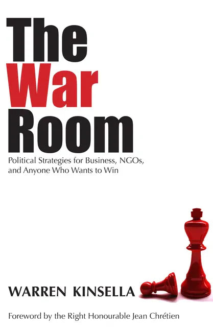 The War Room: Political Strategies for Business, NGOs, and Anyone Who Wants to Win - Paperback