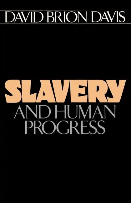 Slavery and Human Progress - Paperback