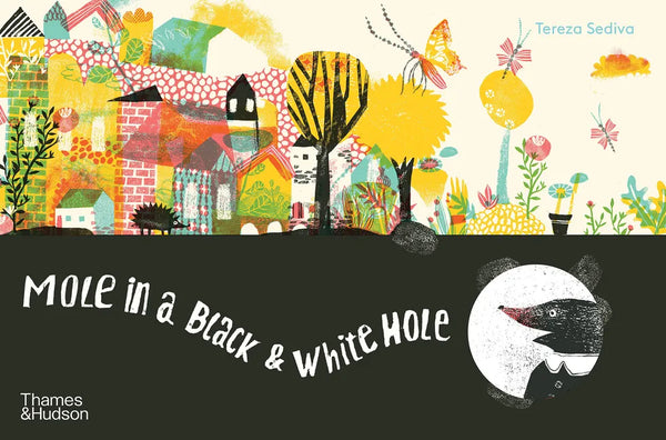 Mole in a Black and White Hole - Hardcover