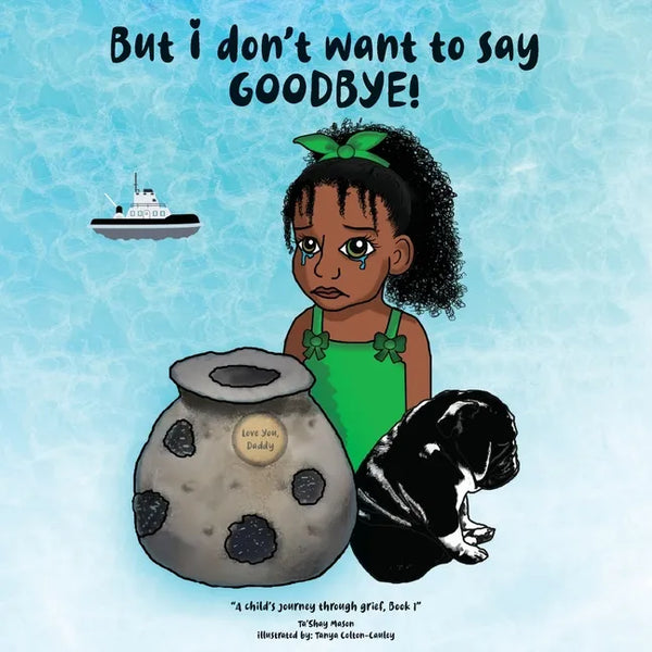 But i don't want to say GOODBYE! - Paperback