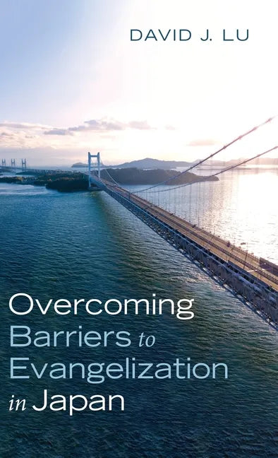 Overcoming Barriers to Evangelization in Japan - Hardcover