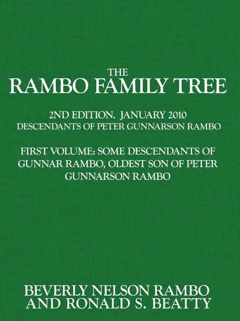 The Rambo Family Tree, Volume 1: Some Descendants of Gunnar Rambo, Oldest Son of Peter Gunnarson Rambo - Paperback
