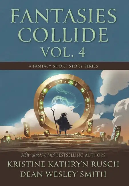 Fantasies Collide, Vol. 4: A Fantasy Short Story Series - Hardcover