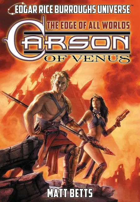 Carson of Venus: The Edge of All Worlds (Edgar Rice Burroughs Universe) - Hardcover