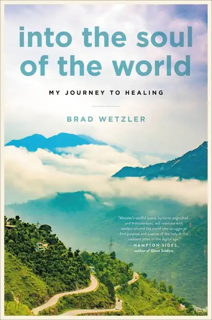 Into the Soul of the World: My Journey to Healing - Hardcover