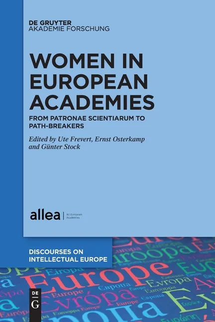 Women in European Academies: From Patronae Scientiarum to Path-Breakers - Paperback