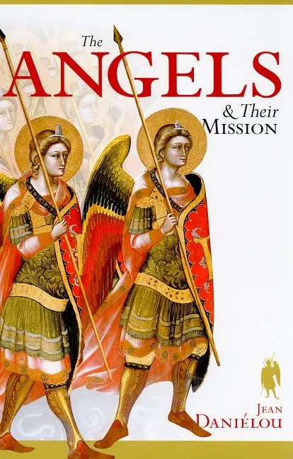The Angels & Their Mission - Paperback