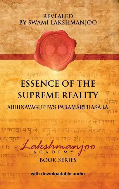 Essence of the Supreme Reality: Abhinavagupta's Paramārthasāra - Hardcover