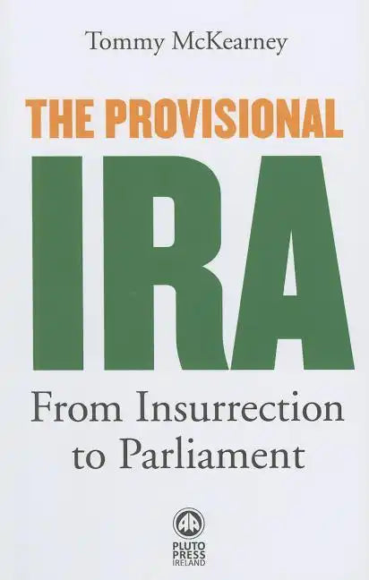 The Provisional IRA: From Insurrection to Parliament - Paperback