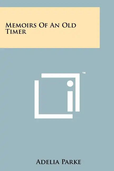 Memoirs Of An Old Timer - Paperback