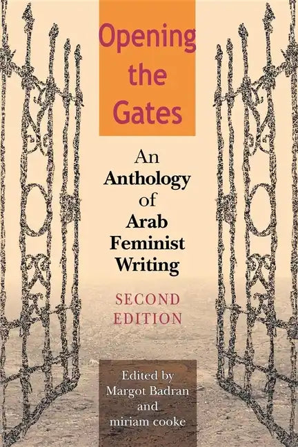 Opening the Gates: An Anthology of Arab Feminist Writing - Paperback