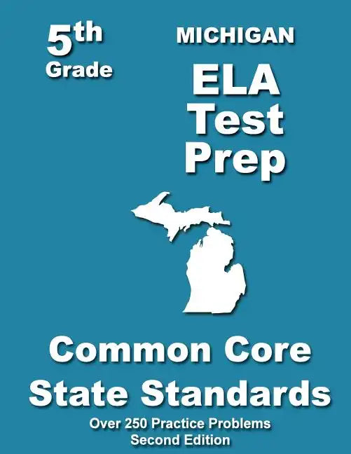 Michigan 5th Grade ELA Test Prep: Common Core Learning Standards - Paperback