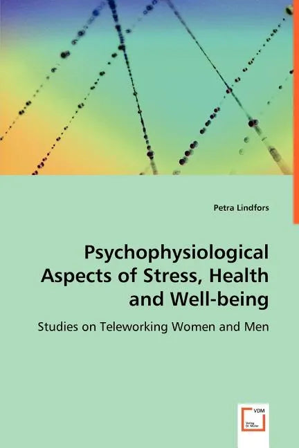 Psychophysiological Aspects of Stress, Health and Well-being - Paperback