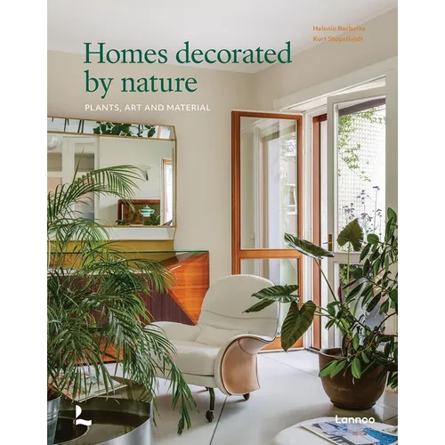 Homes Decorated by Nature: Plants, Art and Material - Hardcover