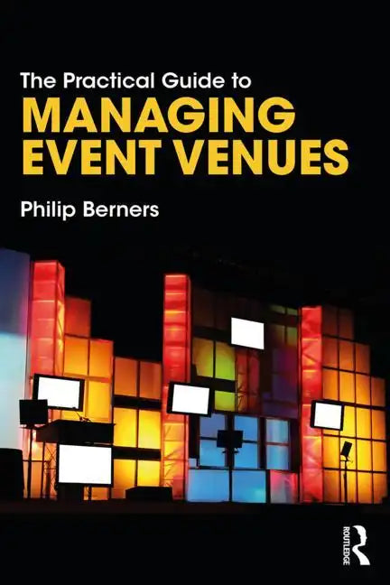 The Practical Guide to Managing Event Venues - Paperback