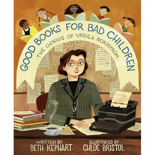 Good Books for Bad Children: The Genius of Ursula Nordstrom - Hardcover