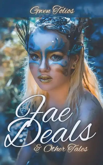 Fae Deals & Other Tales: A fantasy short story collection - Paperback