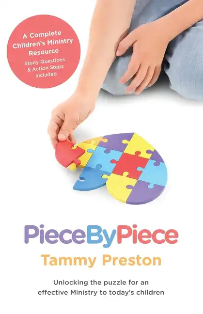 Piece by Piece - Unlocking the Puzzle for an Effective Ministry to Todays Children - Paperback