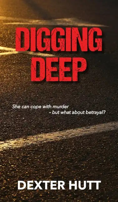Digging Deep - Hardcover