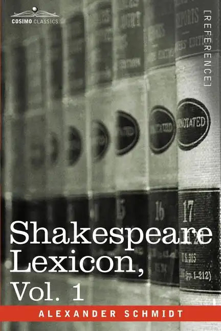 Shakespeare Lexicon, Vol. 1 - Paperback