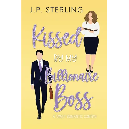Kissed By My Billionaire Boss - Paperback