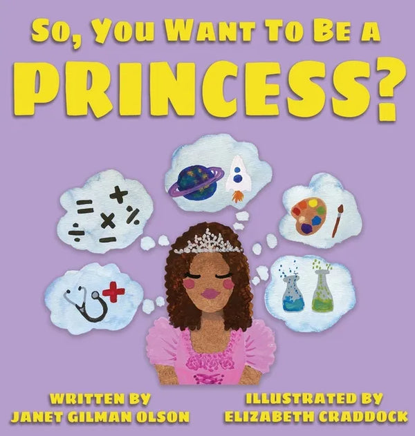 So, you want to be a Princess? - Hardcover