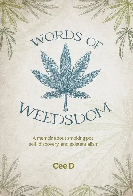 Words of Weedsdom: A memoir about smoking pot, self-discovery, and existentialism - Hardcover