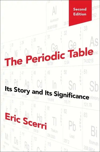 The Periodic Table: Its Story and Its Significance - Hardcover
