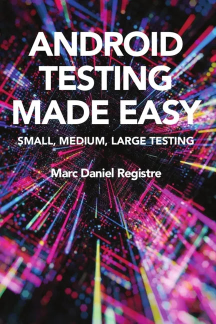 Android Testing Made Easy - Paperback