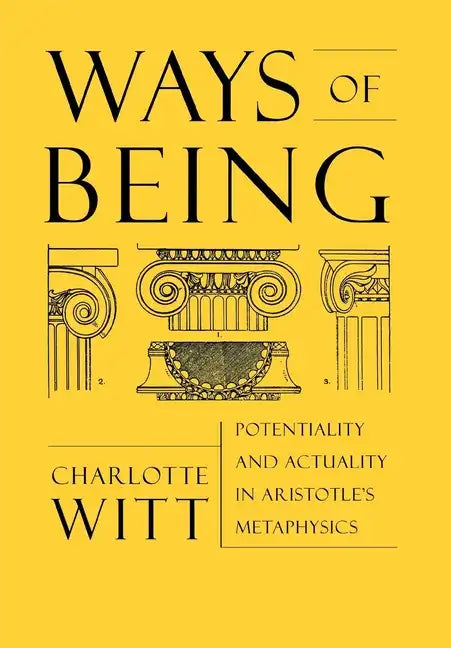 Ways of Being: Potentiality and Actuality in Aristotle's Metaphysics - Hardcover