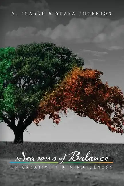 Seasons of Balance: On Creativity and Mindfulness - Paperback