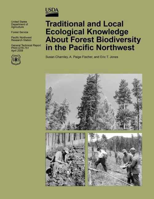 Traditional and Local Ecological Knowledge About Forest Biodiversity in the Pacific Northwest - Paperback