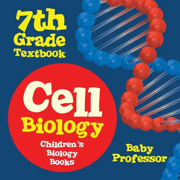 Cell Biology 7th Grade Textbook Children's Biology Books - Paperback