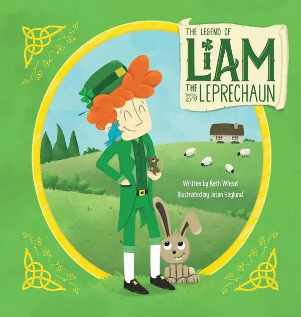 The Legend of Liam the Leprechaun - Hardcover