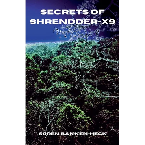 Secrets of Shrendder-X9 - Paperback